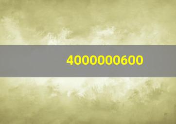 4000000600